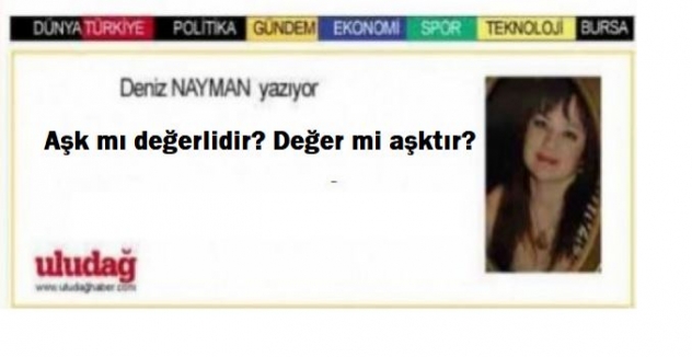 Aşk mı değerlidir? Değer mi aşktır?